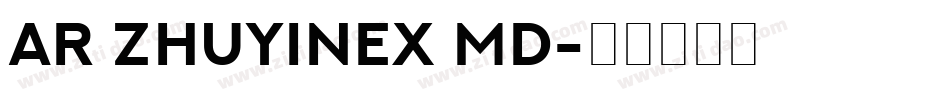 AR ZhuYinEX Md字体转换